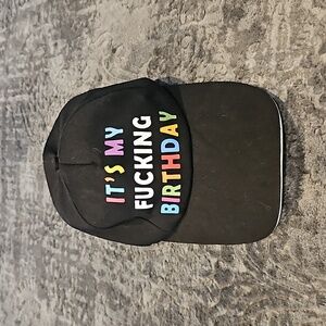 It's my fucking birthday hat